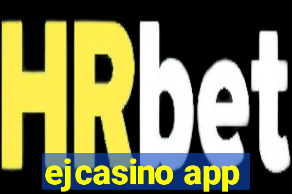 ejcasino app